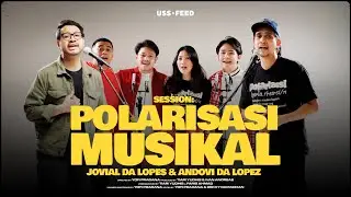 Jovial Da Lopez & Andovi Da Lopez in POLARISASI Musikal | #SESSION