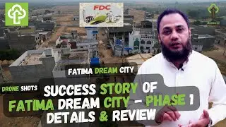 VLOG 4 | Success Story and Review of Fatima Dream City Phase - 1 | Drone Shots | Asasa Real Estate