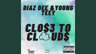 Close to Clouds (feat. Young teey)