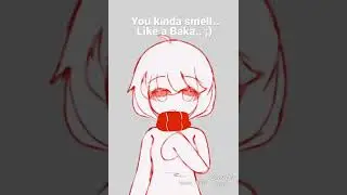 You kinda smell&hellip;like a Baka.. ;)