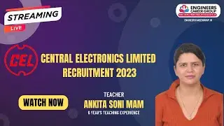 Central Electronics Limited Notification by Ankita Mam | ECGChandigarh.
