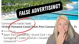 Panama Canal Carnival Cruise - Deceptive? False Advertisement? Misleading? Let’s talk!