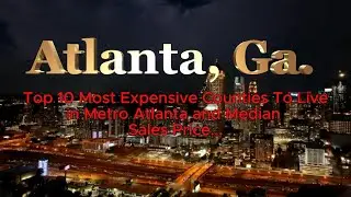 Top 10 Most Expensive Places To Live In Metro Atlanta by Median Home Prices
