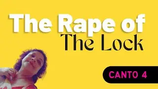 The Rape of the Lock Canto 4 | Line by Line Analysis #alexanderpope