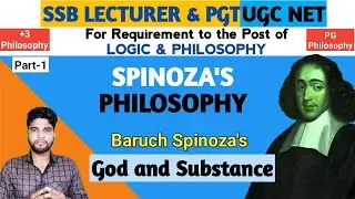 Spinoza's Philosophy, Spinoza's God and Substance, SSB PGT Philosophy