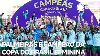 Palmeiras é campeão da Copa do Brasil Feminina