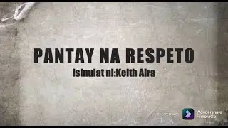 #SpokenWordPoetry #KeithAira      PANTAY NA RESPETO (Tagalog Spoken Poetry)| Original Composition