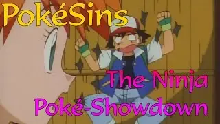 Pok&eacute;Sins Ep32: The Ninja Pok&eacute;-Showdown