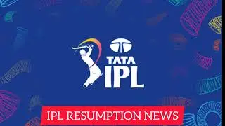 IPL RESUMPTION NEWS