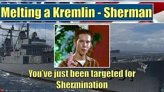 You've been targeted for Shermination | Someone melted a Kremlin on Youtube...here's mine