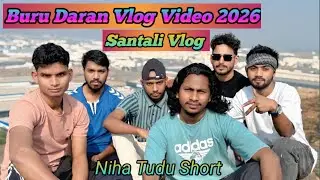 Buru Daran Vlog Video 2026 New Santali Vlog Video Maharashtra Reyak Vlog Video 