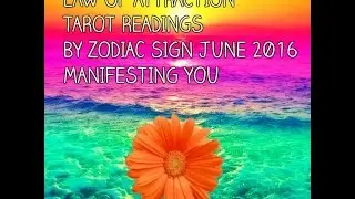 ARIES JUNE 2016 TAROT FORECAST LAW OF ATTRACTION TAROT!