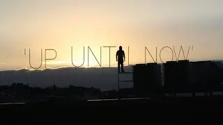 Up Until Now - Zach Fitzgerald // Parkour
