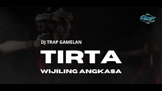 DJ TRAP GAMELAN SULING TIRTA WIJILING ANGKASA DROP FULL BASSS SUPER HOREG (OFFICIAL MUSIC)