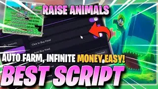 Raise Animals Script🔥 AUTO FARM, INFINITE MONEY, AUTO DODGE, ESP & MORE!