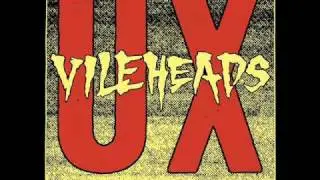 UX Vileheads - UX Vileheads