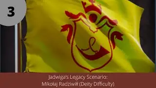 Civilization VI Scenario: Jadwiga's Legacy: Mikołaj Radziwiłł (Deity Difficulty)
