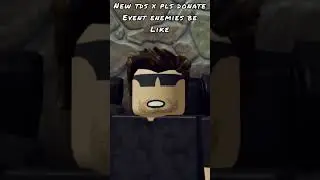 TDS X Pls Donate Event Be Like I Roblox..