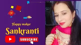 Aise Manai Humne Makar Sankranti | Makar Sankranti Celebration Vlog | Indian Festival Vlog