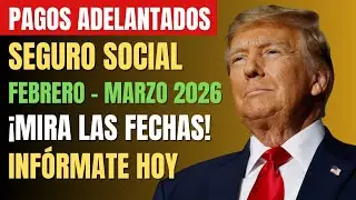 Seguro Social: Pagos Adelantados en Febrero y Marzo 2026 | Fechas, Cambios y Lo Que Debes Saber