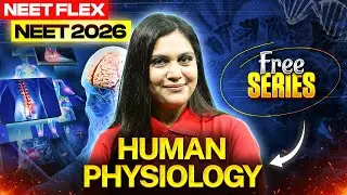 NEET 2026 - NEET Flex (Free Series) | Biology | Human Physiology