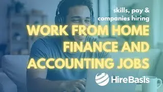 Work From Home Finance & Accounting Jobs: Skills, Pay & Companies Hiring