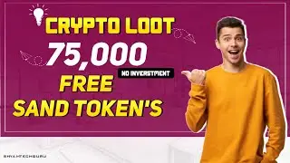 Crypto Loot Free 75000 Sand Token's|Free Sand Token Loot|Bitbns free sand token loot|Bitbns HugeLoot