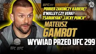 UFC 299: Mateusz GAMROT o TSARUKYANIE: 