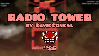 RADIO TOWER 100% // DavidConcal (PLATFORMER EXTREME DEMON)