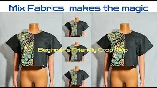 How to Cut and Sew a simple fabric mix Crop Top: Easy Sewing for Beginners