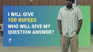 I will give 100 ruppe challenge who will give my question answer 🫢?
