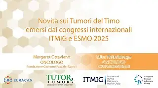 Novità sui Tumori del Timo emerse dai Congressi Internazionali ITMIG ed ESMO 2025