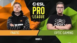 CS:GO - Fnatic vs. OpTic [Dust2] Map 3 - Group A - ESL Pro League Season 9 Europe