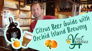 Citrus Beer Guide with Orchid Island Brewery
