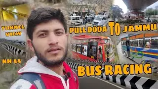Pull Doda to Jammu / Bus Race NH44 / Mazedar Vlogs #bus #racing #viral #vlog #nh44 #tunnel