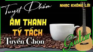Nhạc Không Lời Guitar Cafe Hay Nhất Thế Giới Kết Nối Yêu Thương - Hòa Tấu LK Rumba Ngọt Ngào Say Đắm