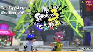 visiting inkopolis for the first time! - Splatoon 3 expansion pass #splatoon3