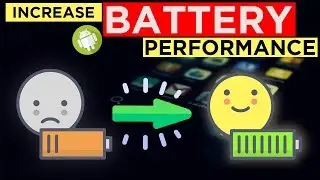 5 tips to Increase Android Battery Performance -  Improve Android Battery Power 🔥🔥🔥🔥