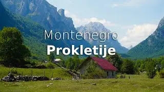 Relaxing Nature Sounds & Views | Prokletije Mountains, Montenegro