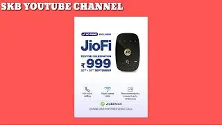 JioFi Festive Offer - Buy JioFi for Rs.999 Only! Limited Period Offer | BY SKB YOUTUBE CHANNEL