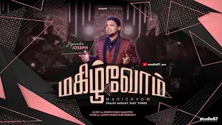 Tamil Christian Medley - Maghilvom | Jeyaseelan Joseph | studio57