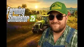 🔴FARMING SIM FRIDAY! YES SIR! YES MA'AM!🔴FS25🔴100 SUB HOT CHIP!