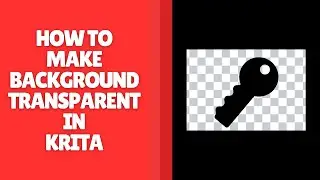 How to Make Background Transparent in Krita