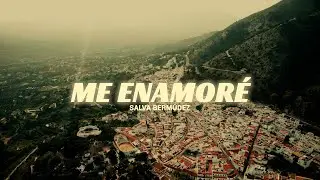 Salva Bermúdez - Me Enamoré (Video Oficial)