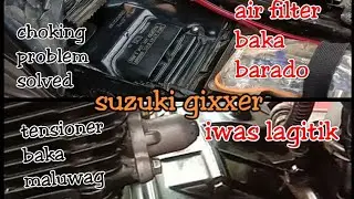 Lagitik problem sa suzuki gixxer at choking problem after birit solved