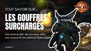 ⚡ GOUFFRES SURCHARG&Eacute;S : Une CEINTURE ILVL 684 , des d&eacute;fis & r&eacute;compenses ! - GUIDE  WoW - 11.1.7 TWW🔥