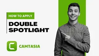 How to Apply Double Spotlight Effect At The Same Time in Camtasia