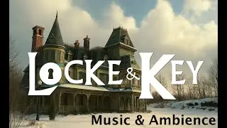 Locke & Key | Music & Ambience | Study & Relax | Action Sequence | Part 2