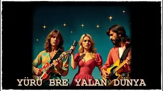 Y&Uuml;R&Uuml; Bre Yalan D&Uuml;NYA  | KARACAOĞLAN - TURKISH ROCK