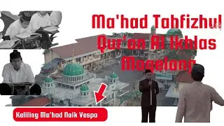 Ma'had Tahfizhul Qur'an Al Ikhlas Magelang Terbaru